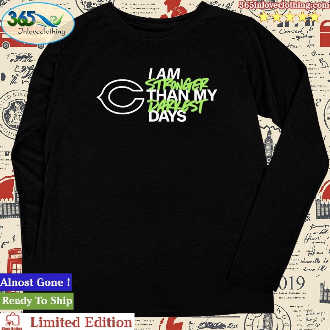 Men's Chicago Bears I Am Stronger Than My Darkest Days Shirt