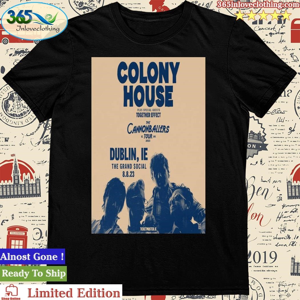 Official colony House August 8, 2023 The Grand Social Dublin, IE Poster Shirt