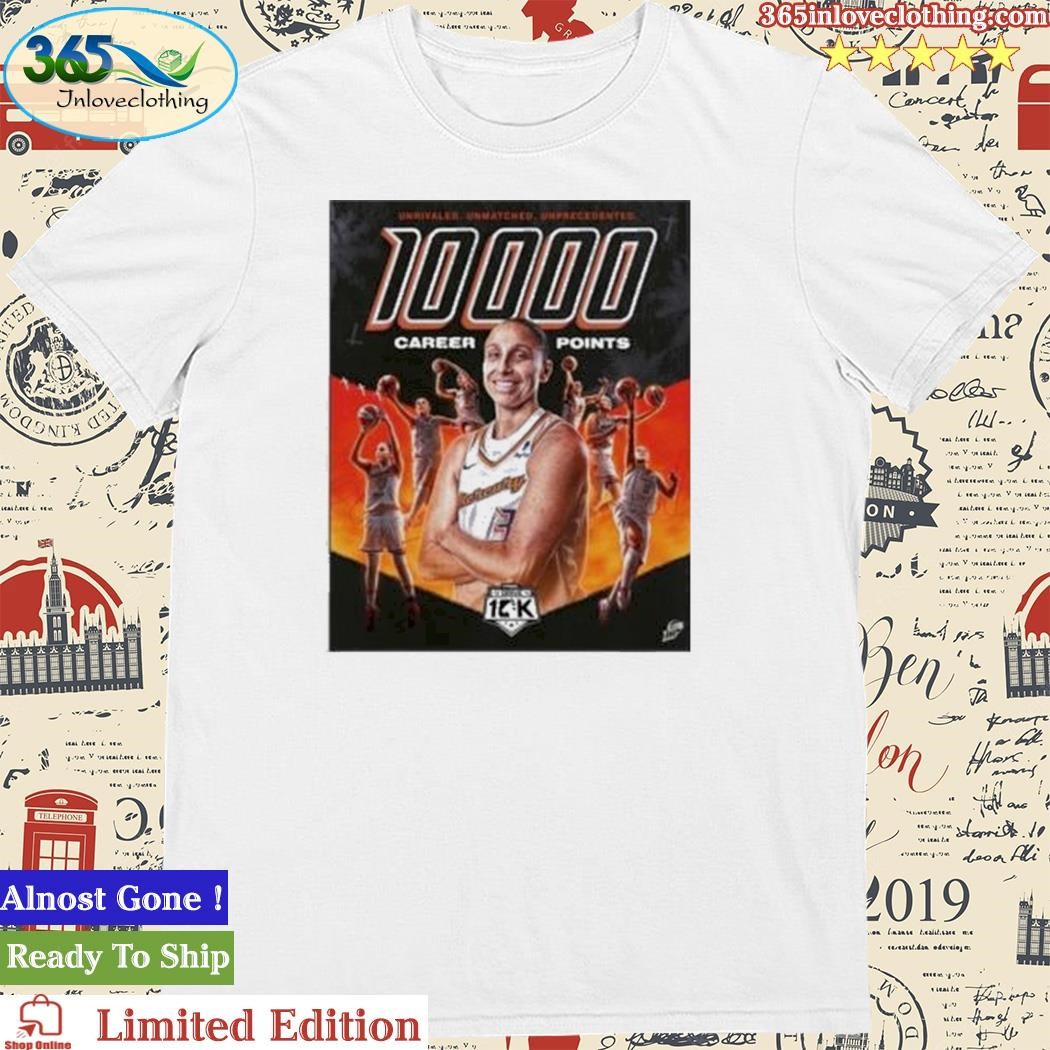 Official diana Taurasi Becomes The First Wnba Player To Reach 10000 Points Home Decor Poster Tee Shirt