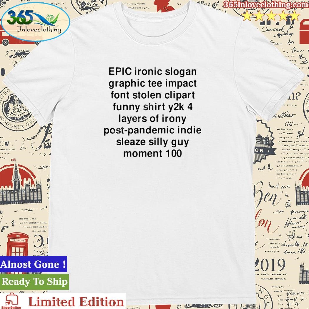 Official epic Ironic Slogan Graphic Tee Impact Font Stolen Clipart