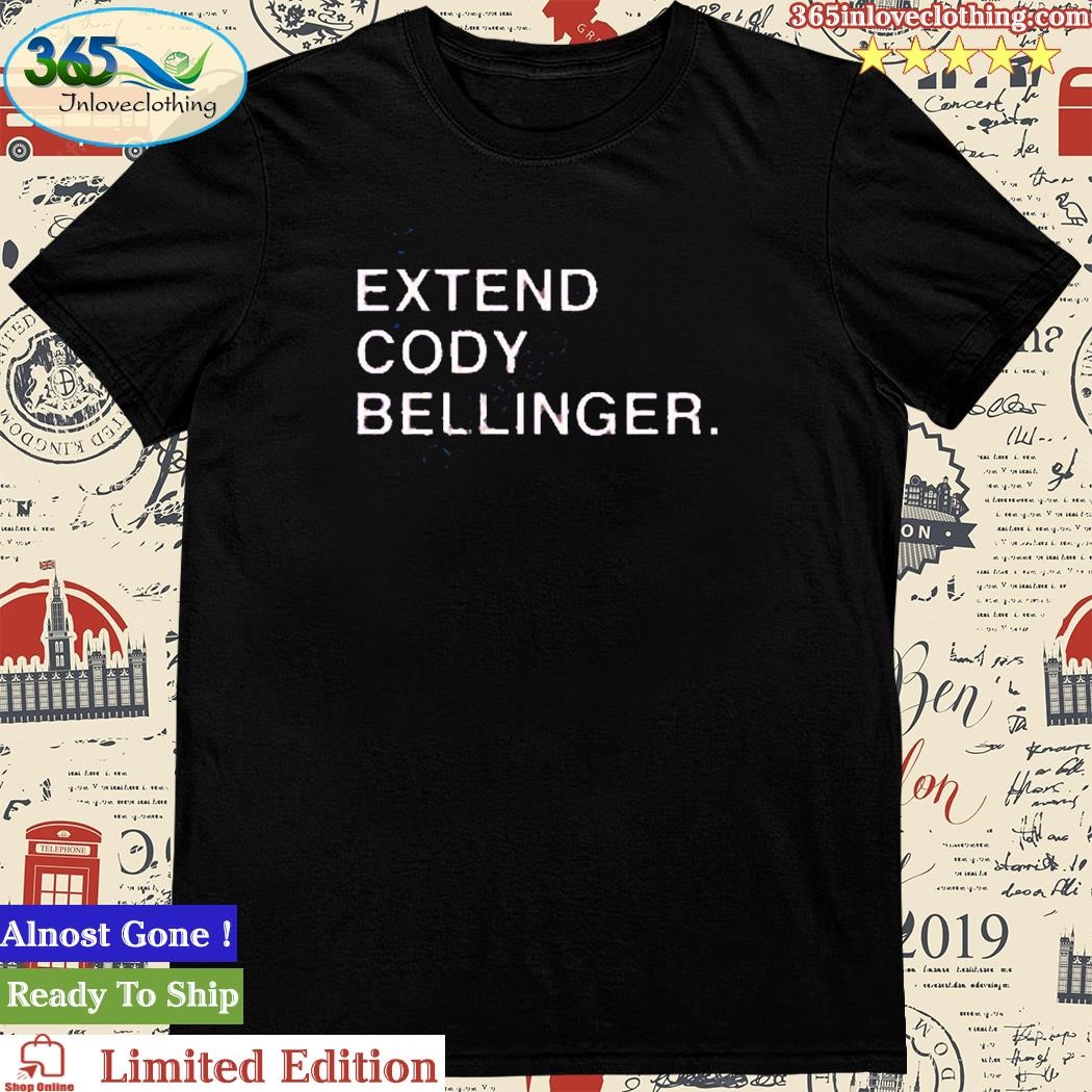 Official Extend Cody Bellinger Shirt, hoodie, longsleeve, sweater