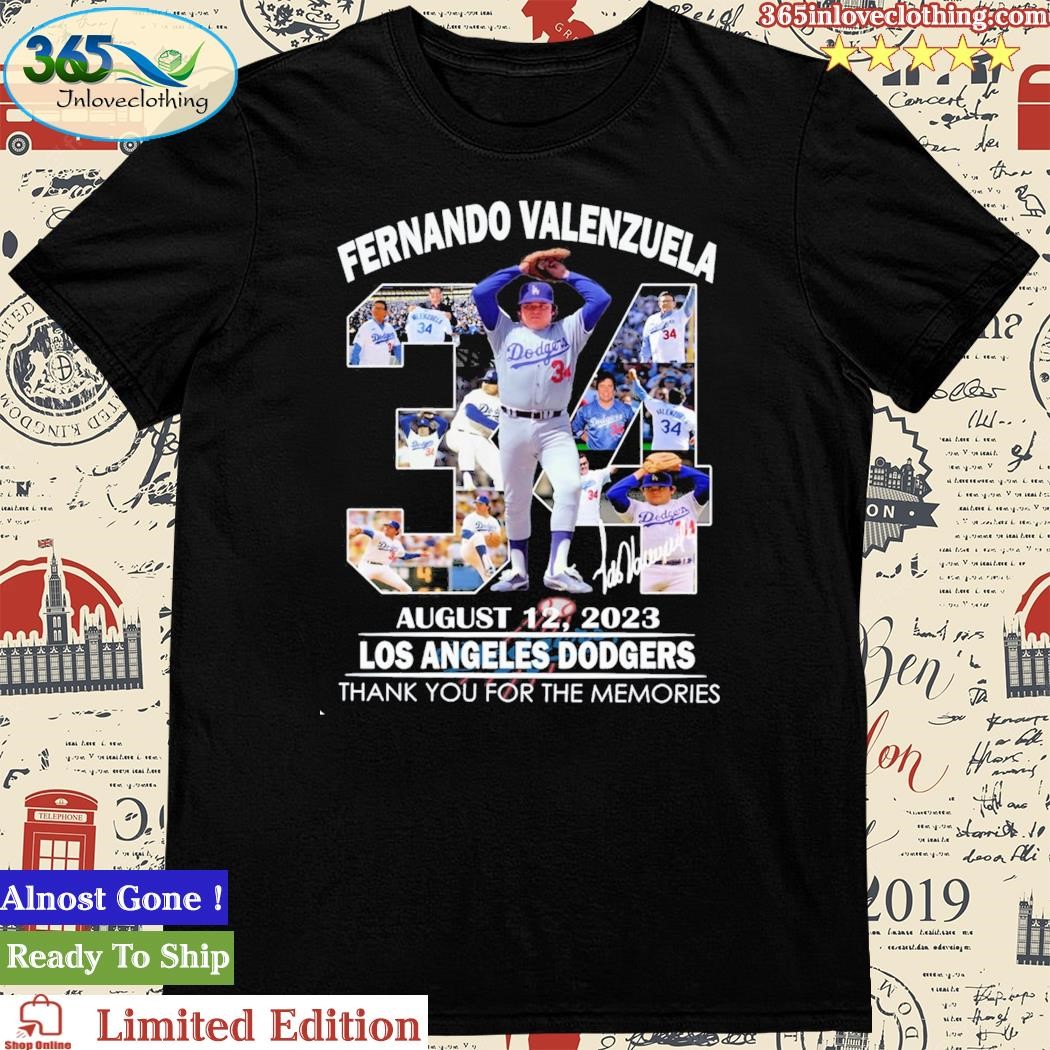 Official fernando Valenzuela August 12, 2023 Los Angeles Dodgers Thank You For The Memories T-Shirt