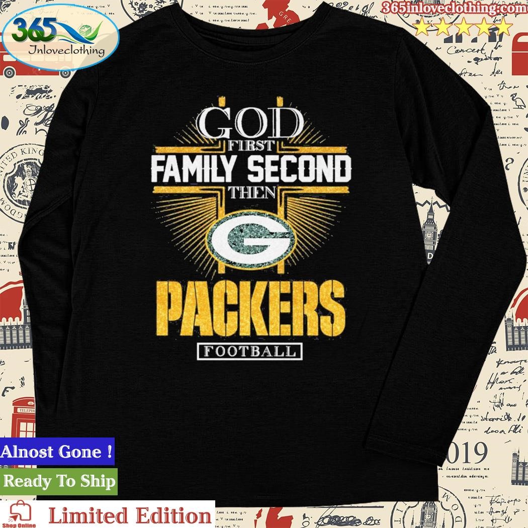 Green Bay Packers Shirt God First Family Second - High-Quality Printed Brand