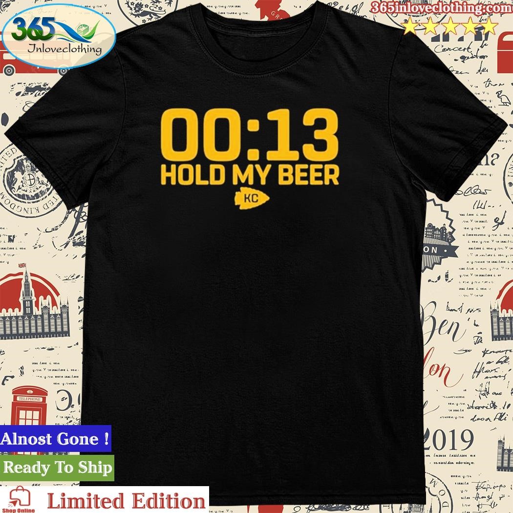 Official hold My Beer Kansas City Chiefs T-Shirt