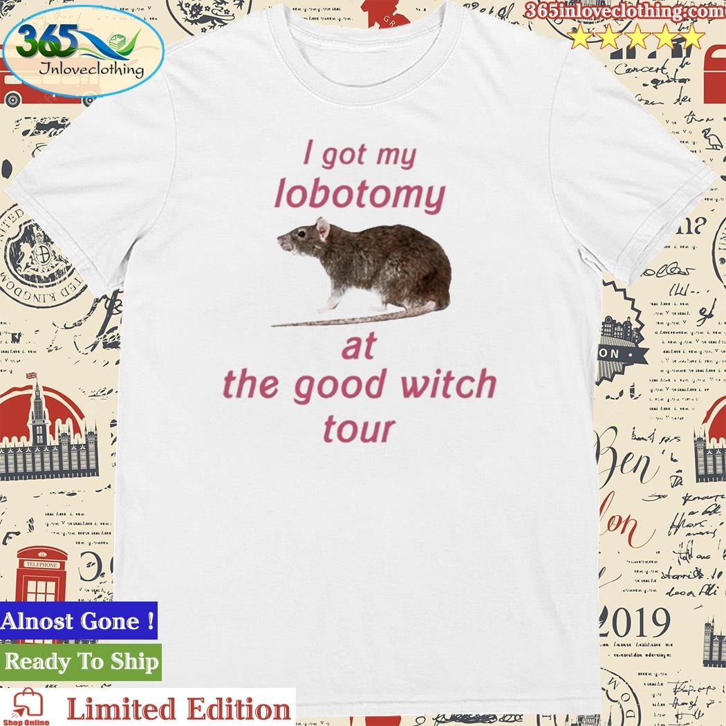 Official i Got My Lobotomy At The Good Witch Tour Shirt