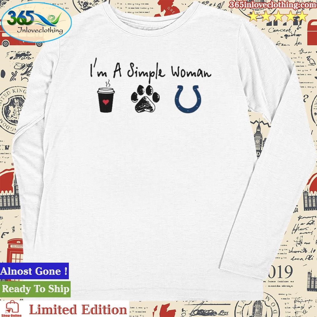 I'm A Simple Woman Coffee Dog And Indianapolis Colts Shirt, hoodie,  sweater, long sleeve and tank top