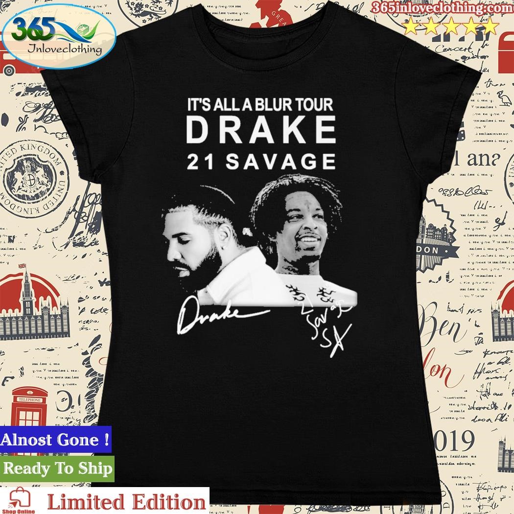 Official it's All A Blur Tour Drake 21 T Shirt,tank for men and women