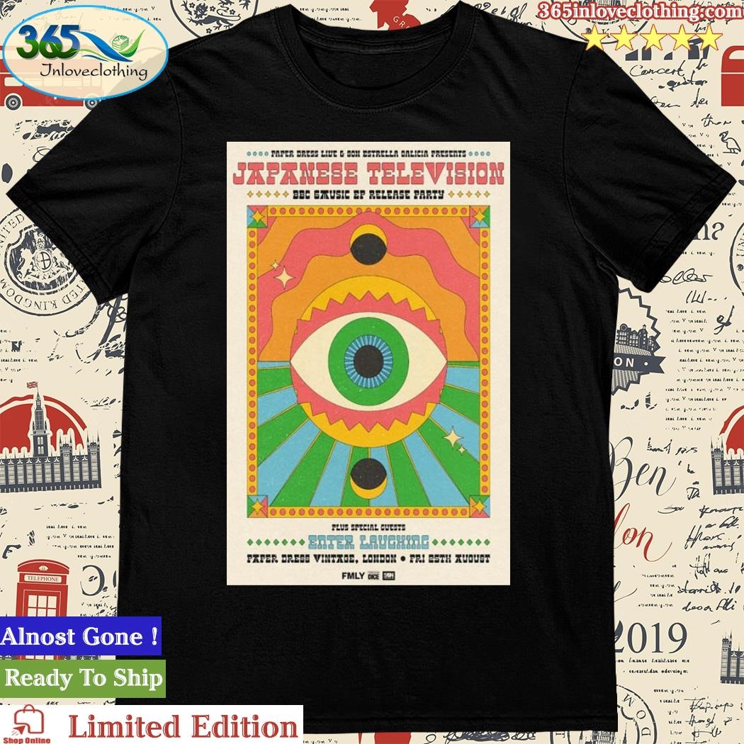 Official japanese Television Band Japanese Television BBC Music Ep Release Party Plus Special Guests Enter Laughing Paper Dress Vintage, London August 2023 Poster Shirt