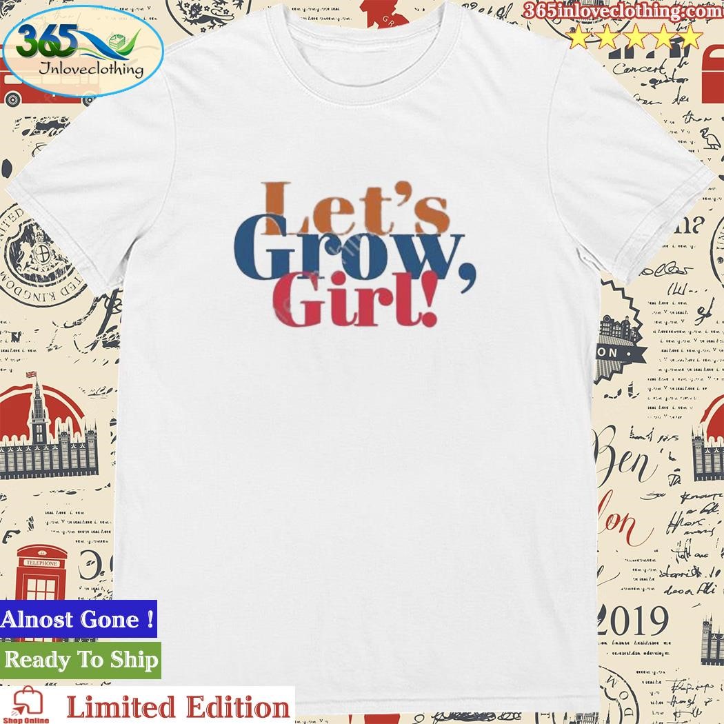 Official joe Delfino Let’s Grow Girl T Shirts