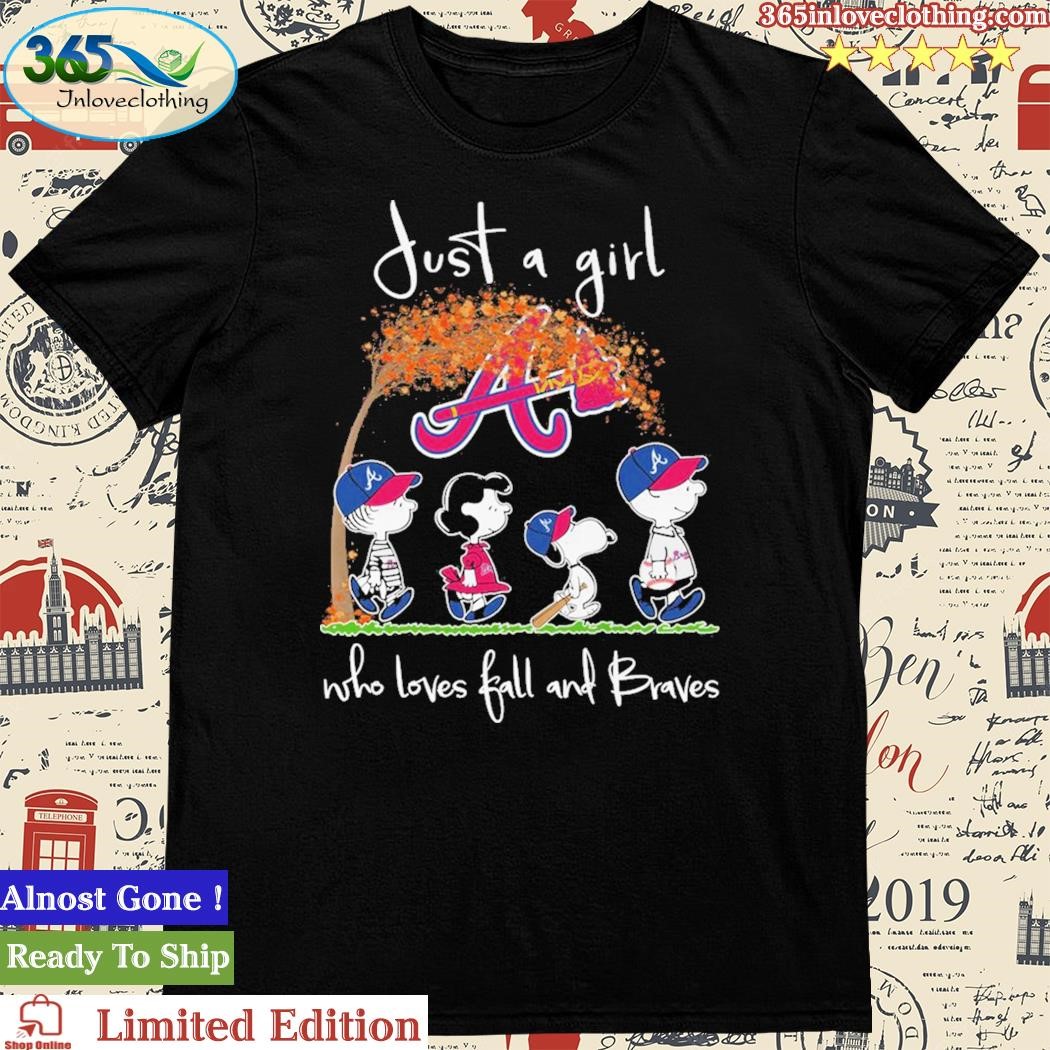 Official just A Girl Who Loves Fall And Braves Shirt