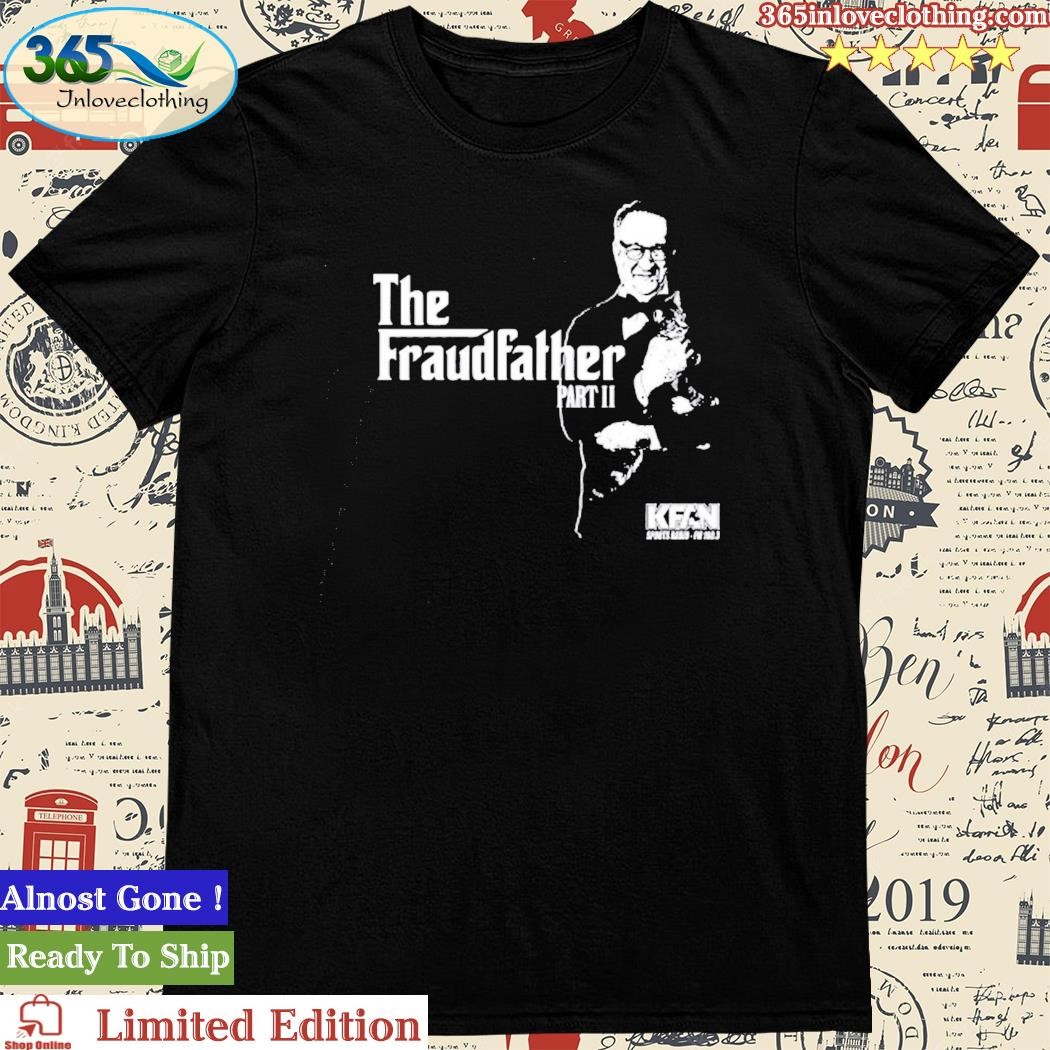 Official kfan Fraudfather Ii T-Shirt