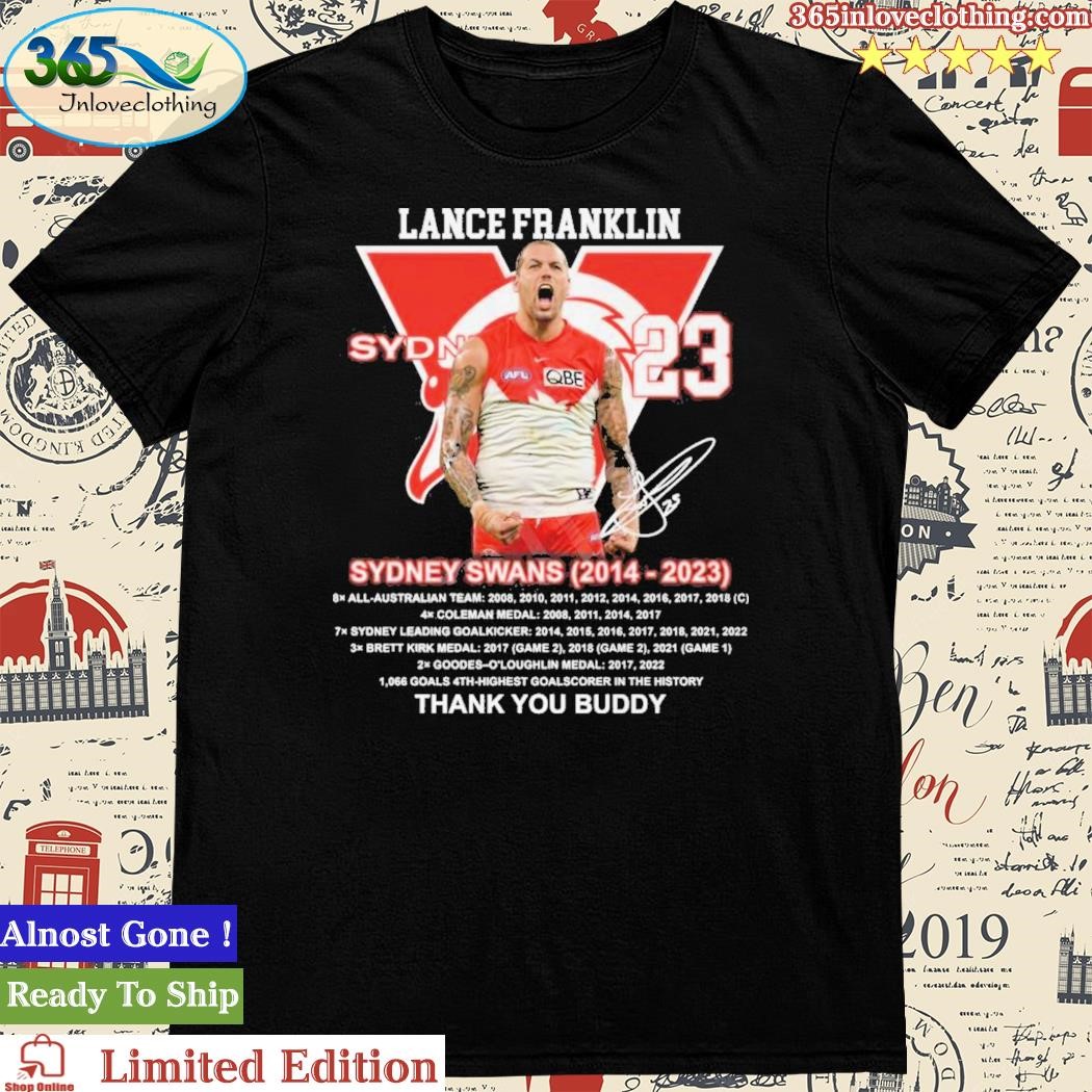 Official lance Franklin Sydney Swans 2014-2023 Thank You Buddy Shirt