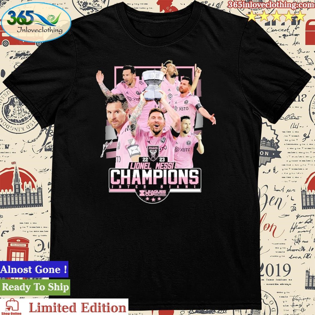 Official lionel Messi 10 Leagues Cup Champions Trophy 2023 Inter Miami FC  Shirt, hoodie, sweater, long sleeve and tank top