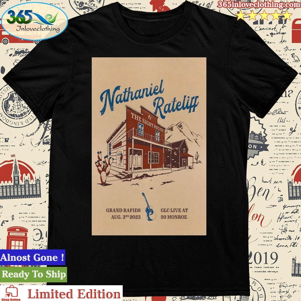 Official nathaniel Rateliff & the Night Sweats Aug 3, 2023 GLC Live at 20 Monroe Grand Rapids, MI Poster Shirt