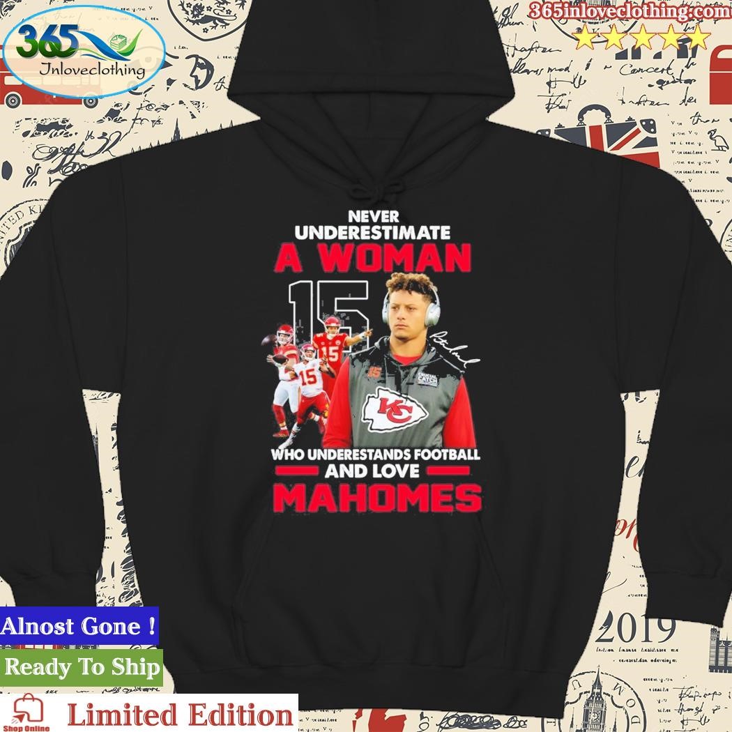 Never Underestimate A Woman Who Understands Baseball And Loves Patrick Mahomes  T-Shirt, hoodie, sweater, long sleeve and tank top