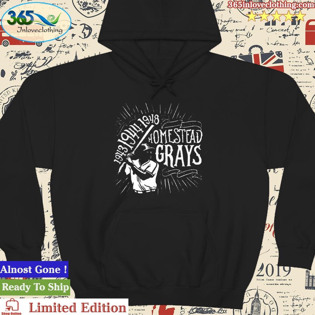 Official pirates negro league homestead grays 1943 1944 1948 T-shirt,  hoodie, sweater, long sleeve and tank top