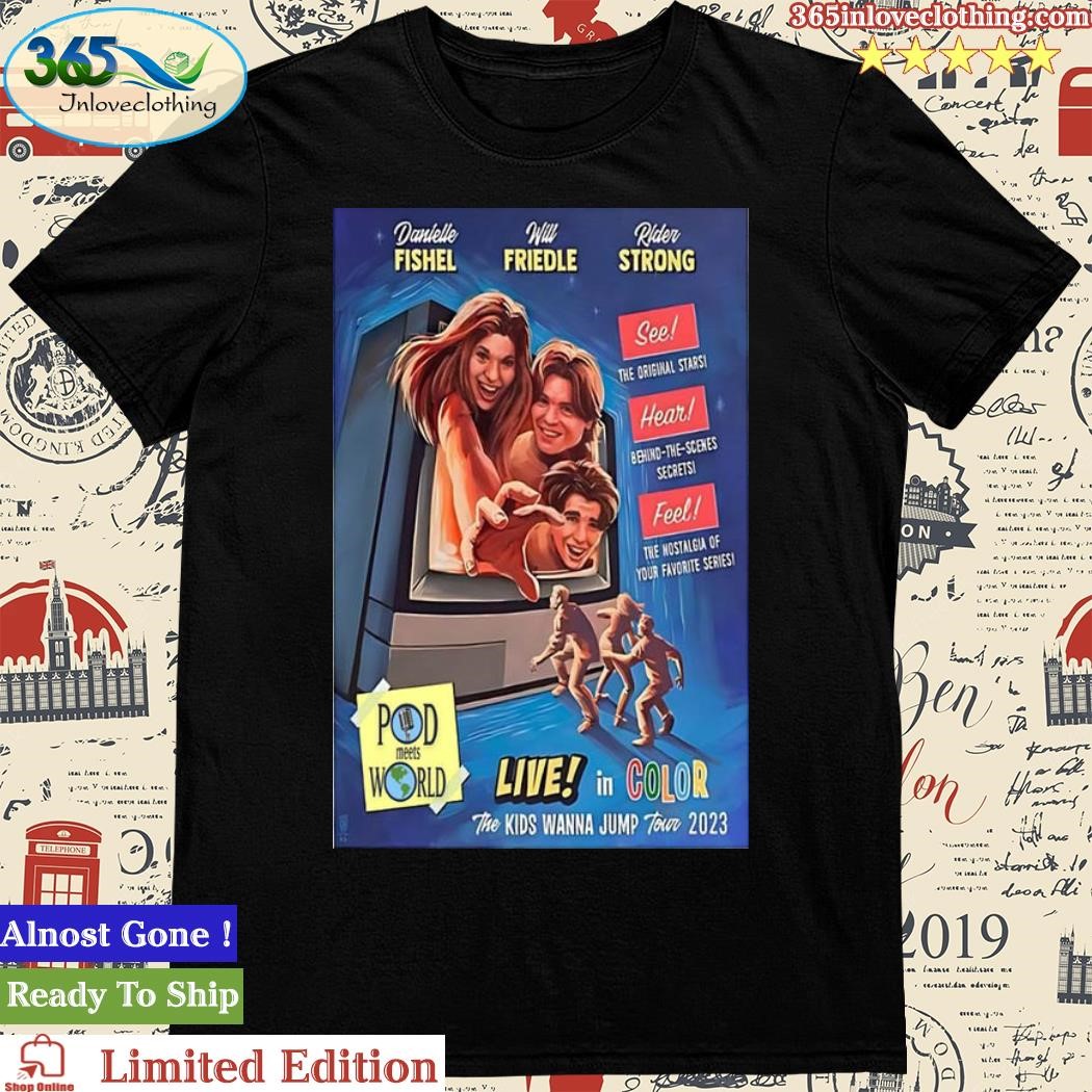 Official poster Pod Meets World Live In Color The Kid Wanna Jump Tour 2023 Shirt