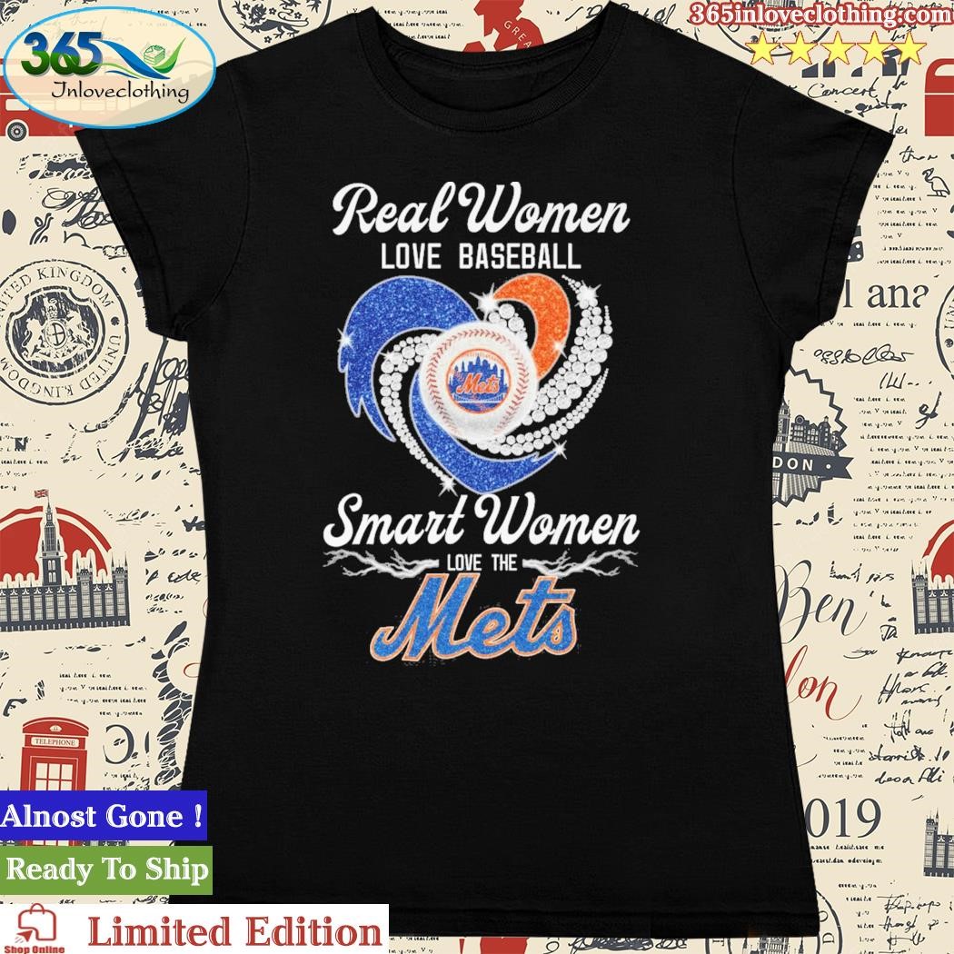 Official real women love baseball smart women love the mets T