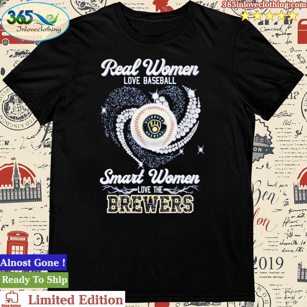 Milwaukee Brewers Real Women Love Baseball Smart Women Love The