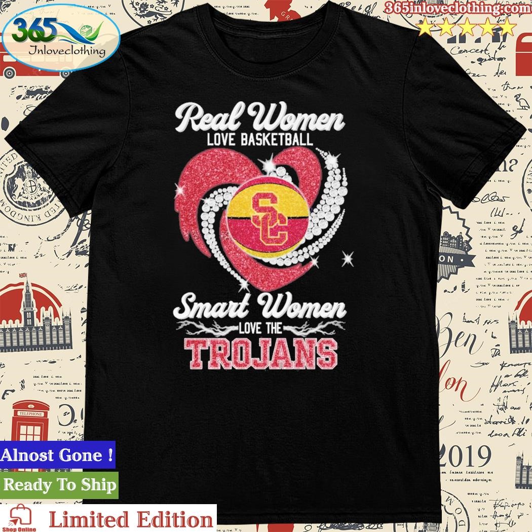 Official real Women Love Basketball Smart Women Love The Trojans T Shirt