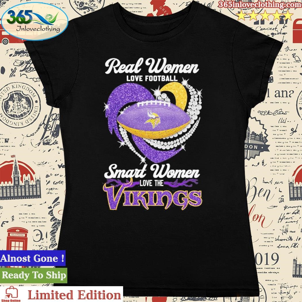 Official real Women Love Football Smart Women Love The Minnesota