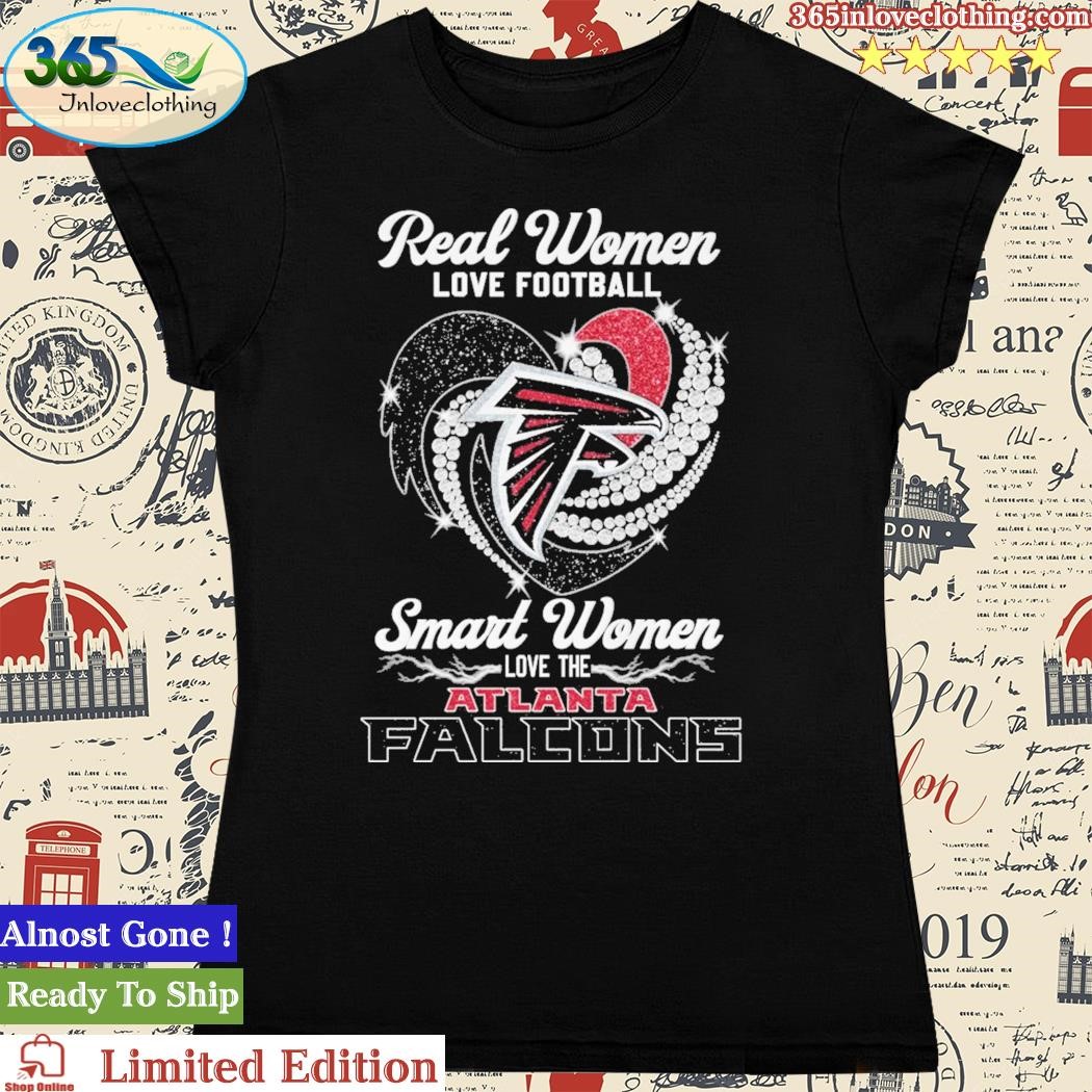 Real Women Love Football Smart Women Love The Atlanta Falcons Shirt,  hoodie, sweater, long sleeve and tank top