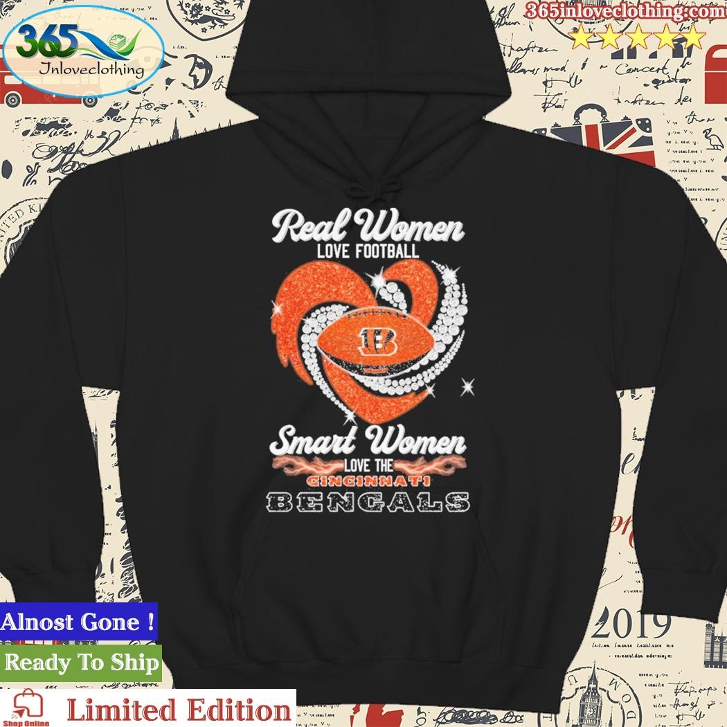 Real Women Love Football Smart Women Love The Cincinnati Bengals Unisex T- Shirt Limited Edition