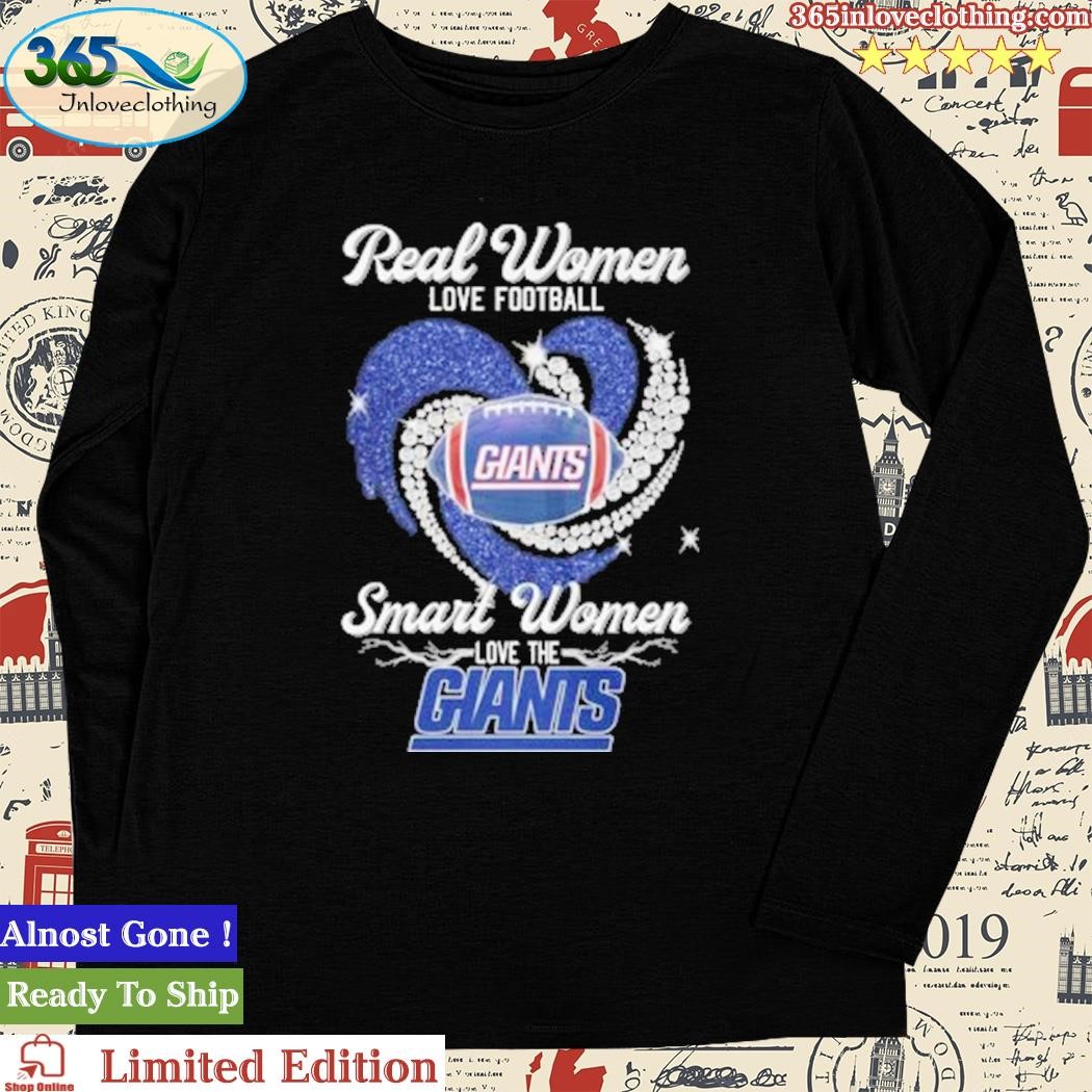 Real Women Love Football Smart Women Love The NY Giants Shirt