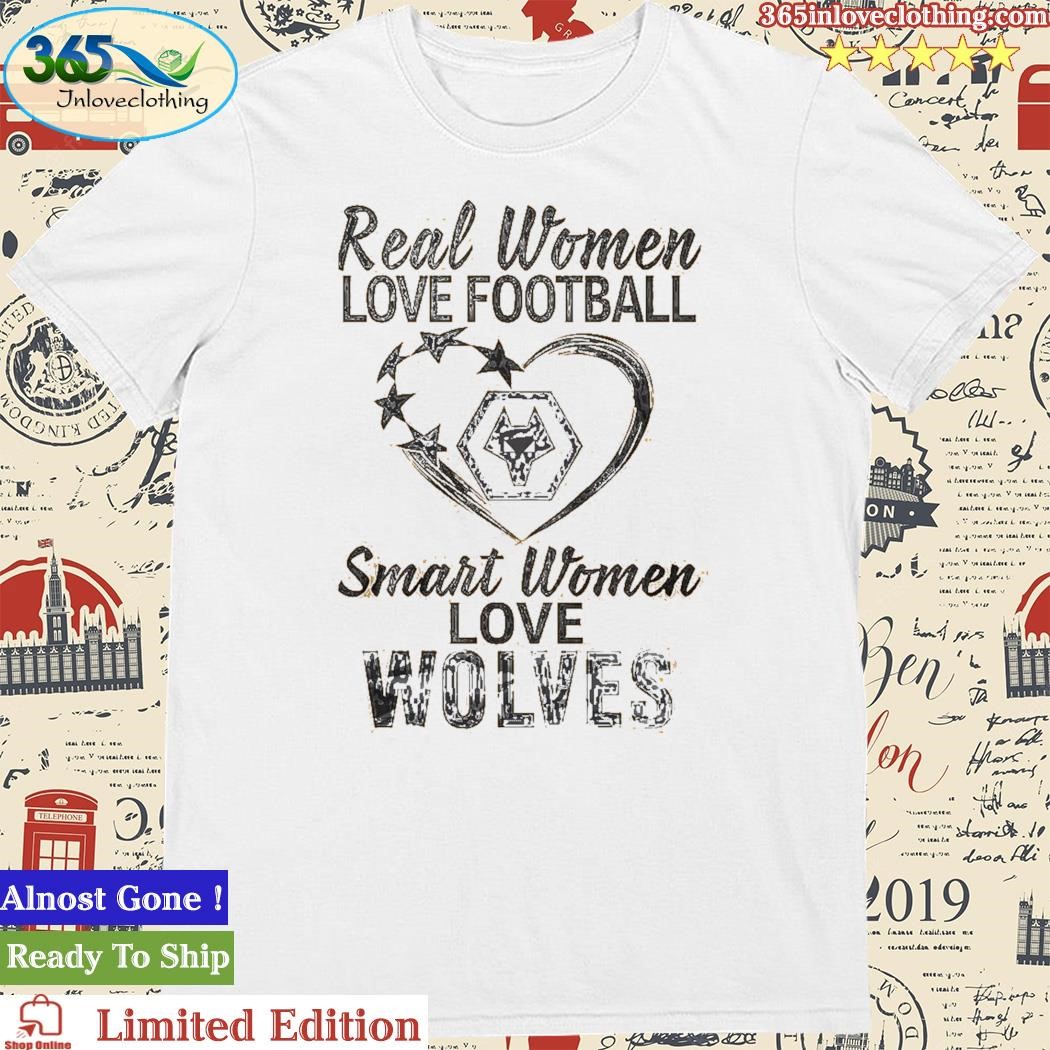 Official real Women Love Football Smart Women Love Wolves T-Shirt