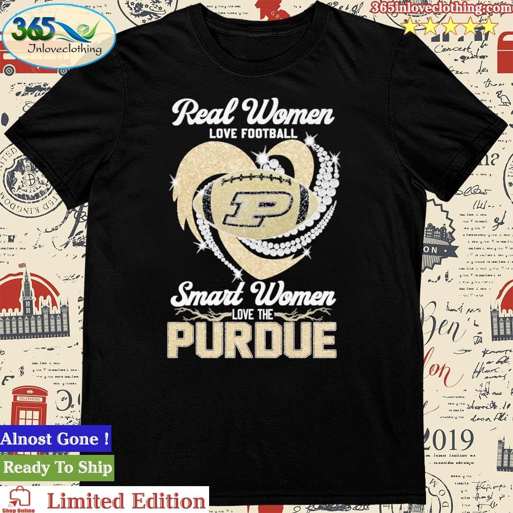 Official real Women Love Football Smart Women love The Purdue T Shirt
