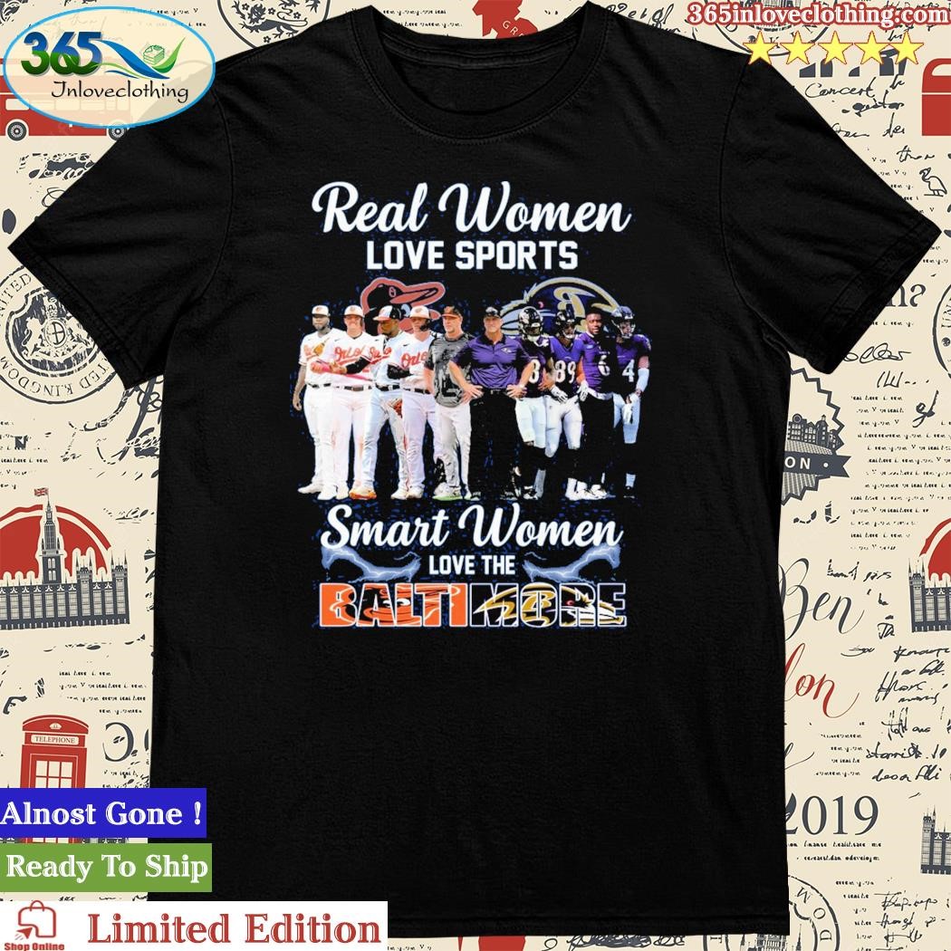 Official Real Women Love Sport Smart Women Love The Baltimore