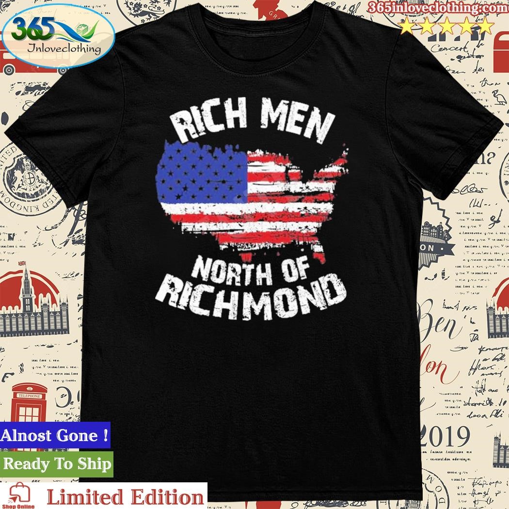 Official rich Men North Of Richmond American Flag Shirt