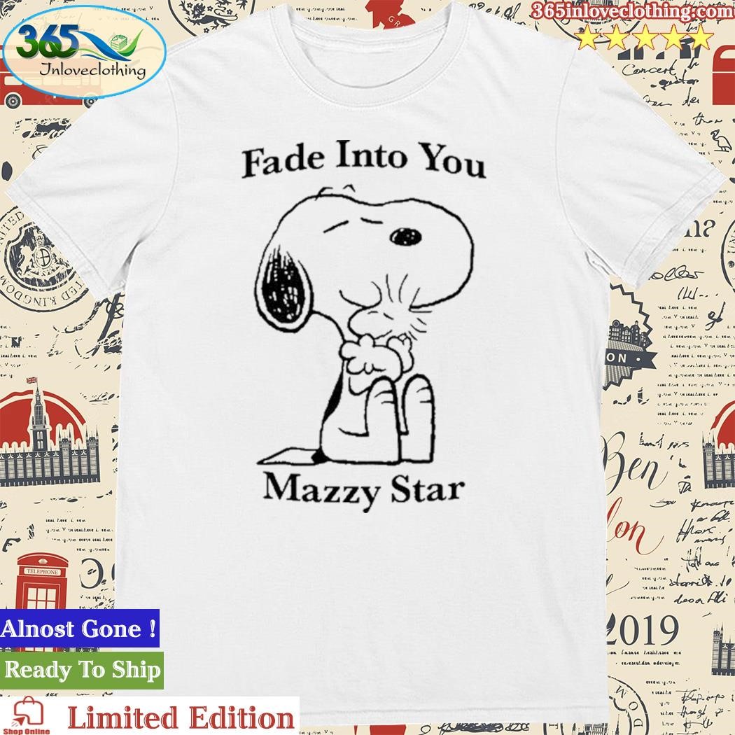 Official stereospectral Prints Fade Into You Mazzy Star Shirt