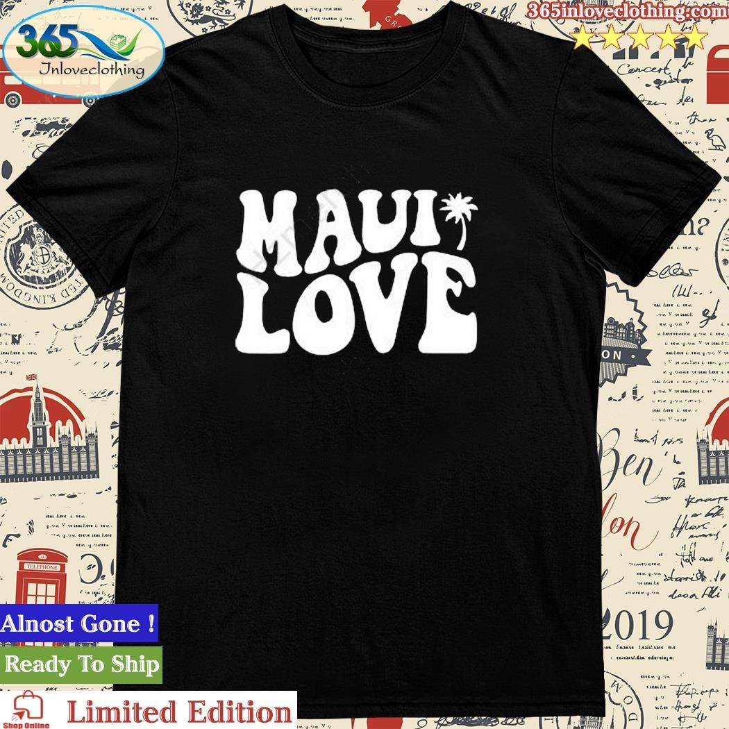 Official theshopforward Maui Love T-Shirt