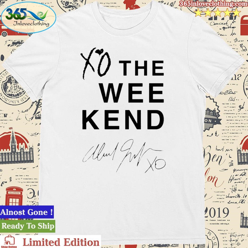 Official xo The Weekend Signature Shirt