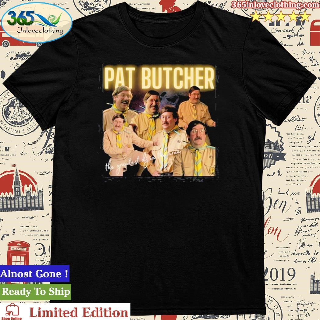 Pat Butcher The Greatest Dj In The Area Shirt