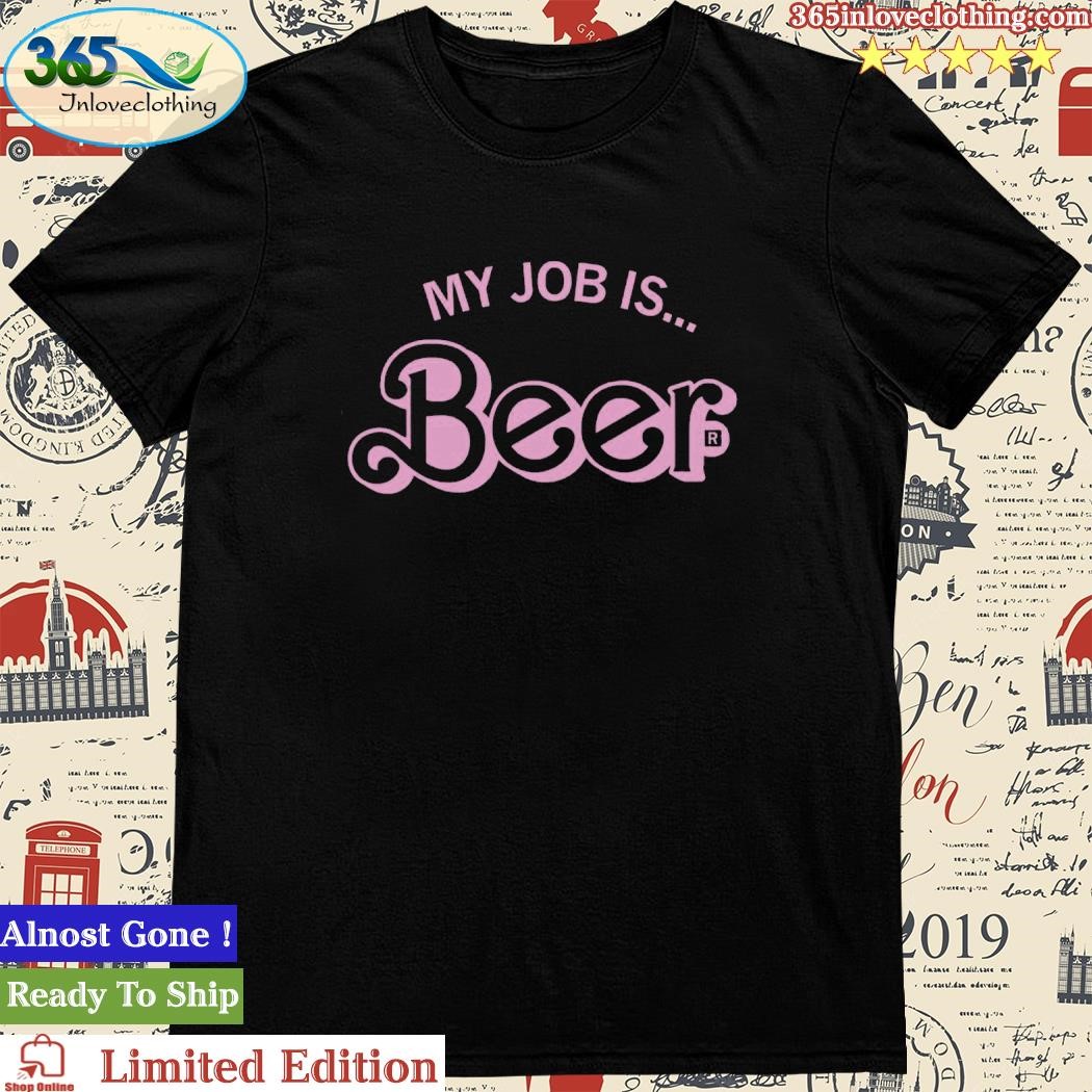 Raygun My Job Is Beer T Shirt