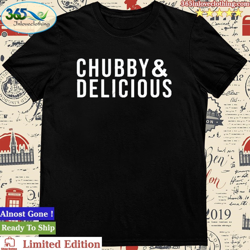Razorstorm Chubby & Delicious Shirt