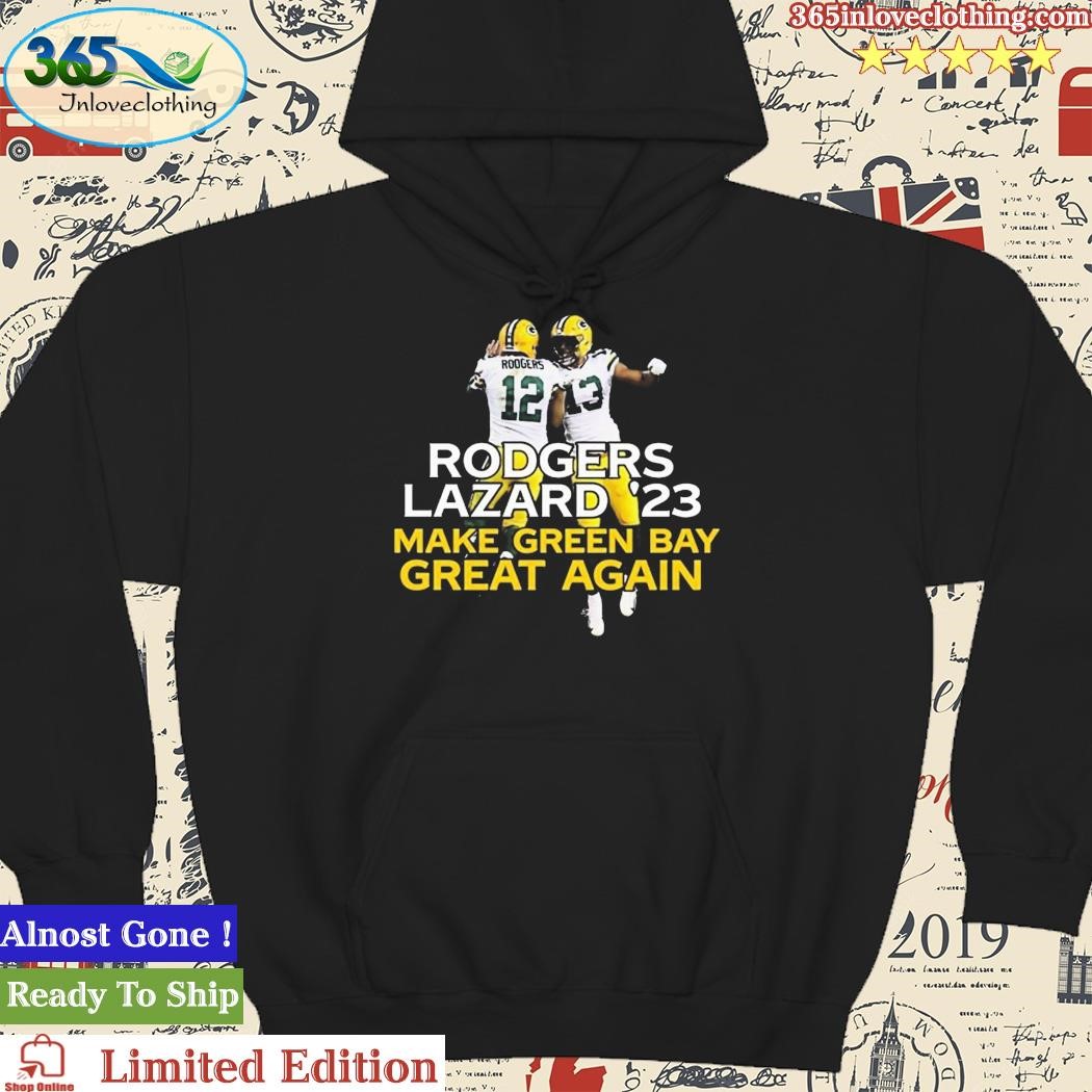 Rodgers Lazard '23 make Green Bay great again shirt, hoodie, sweater and  v-neck t-shirt