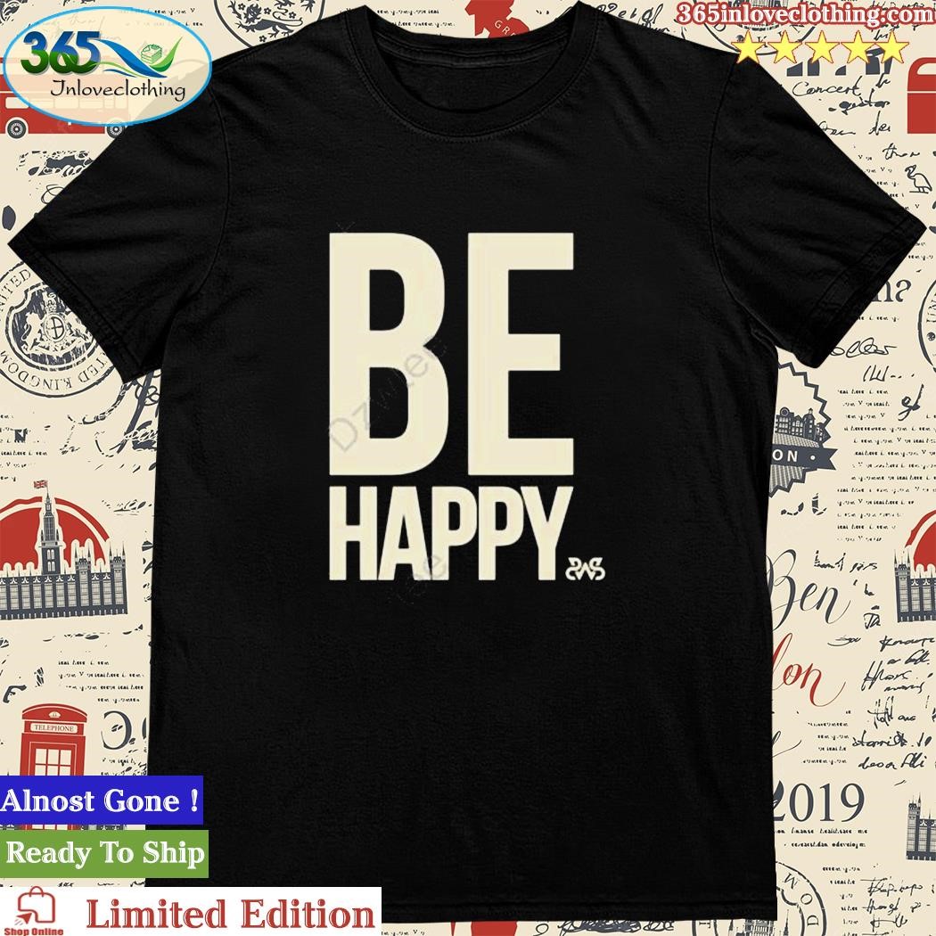 Sleeping With Sirens Be Happy Shirt