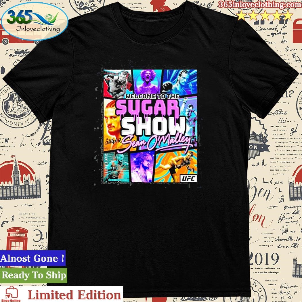 Welcome To The Suga Sean Shaw Sean O'malley Shirt