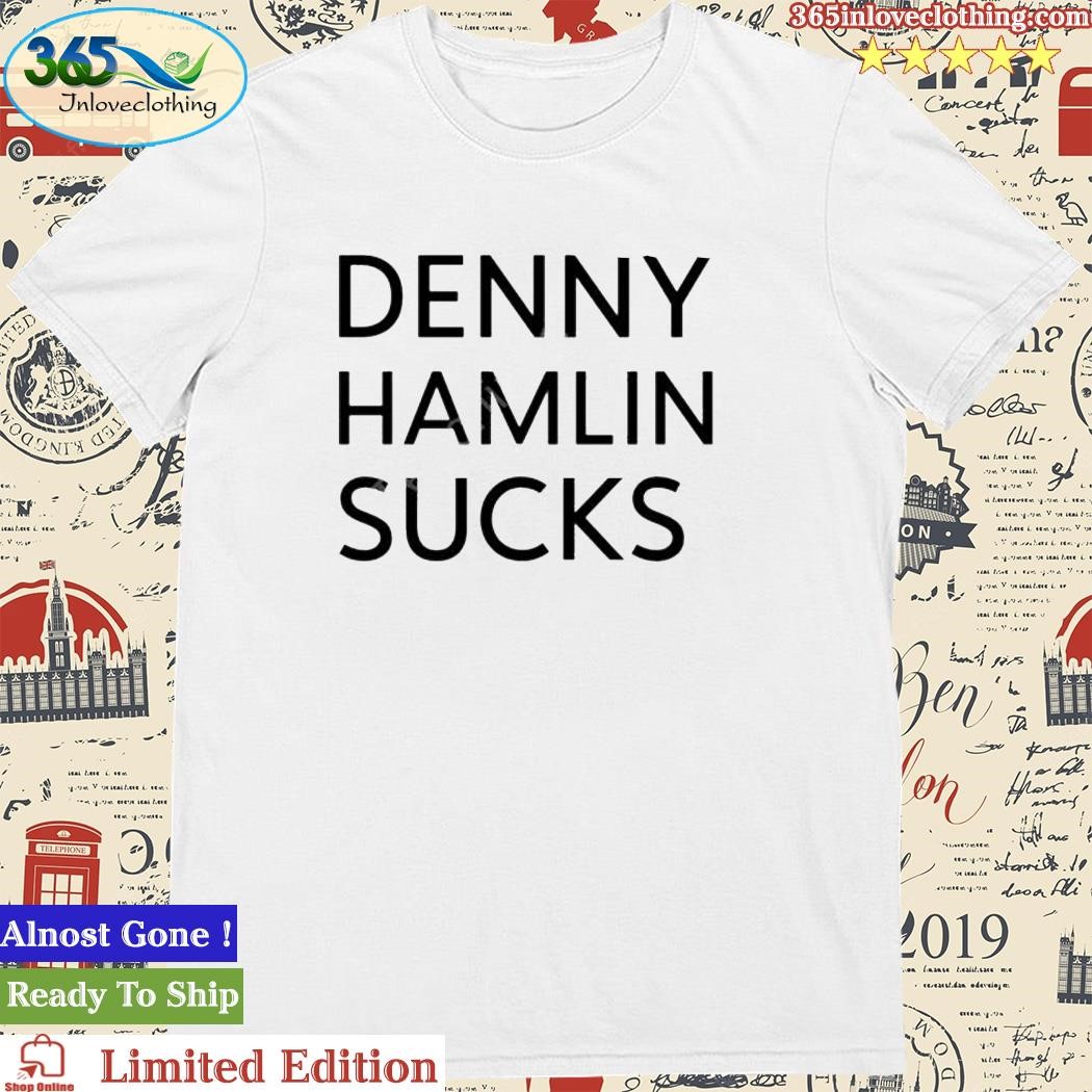 Wgi Denny Hamlin Sucks T Shirt