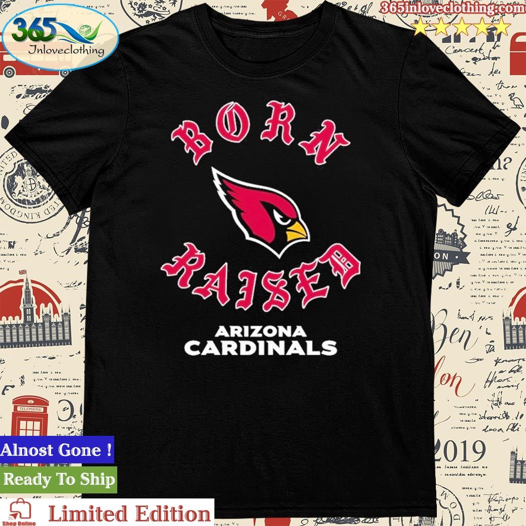 Arizona Cardinals Born X Raised Shirt, hoodie, longsleeve, sweatshirt,  v-neck tee