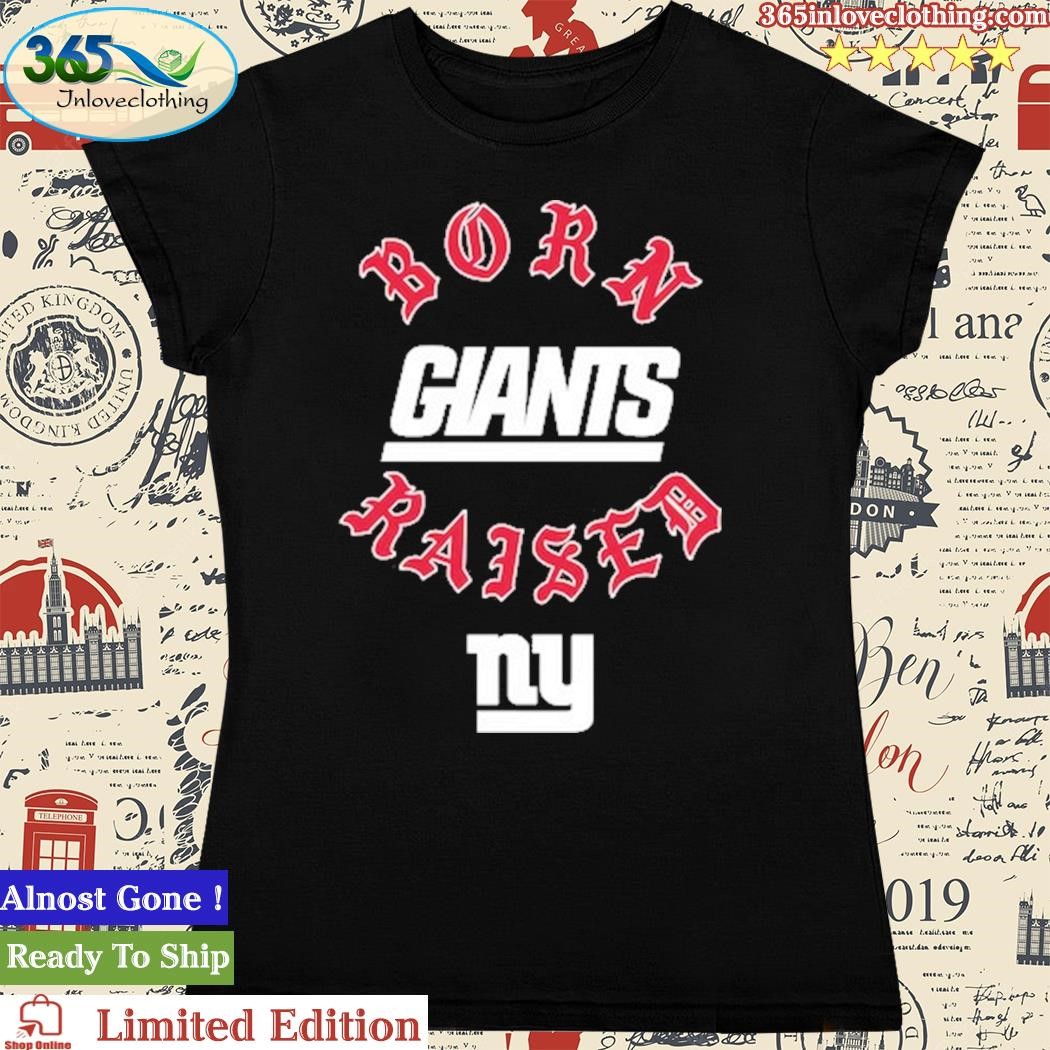 Official new York Giants Born X Raised Shirt, hoodie, sweater, long sleeve  and tank top