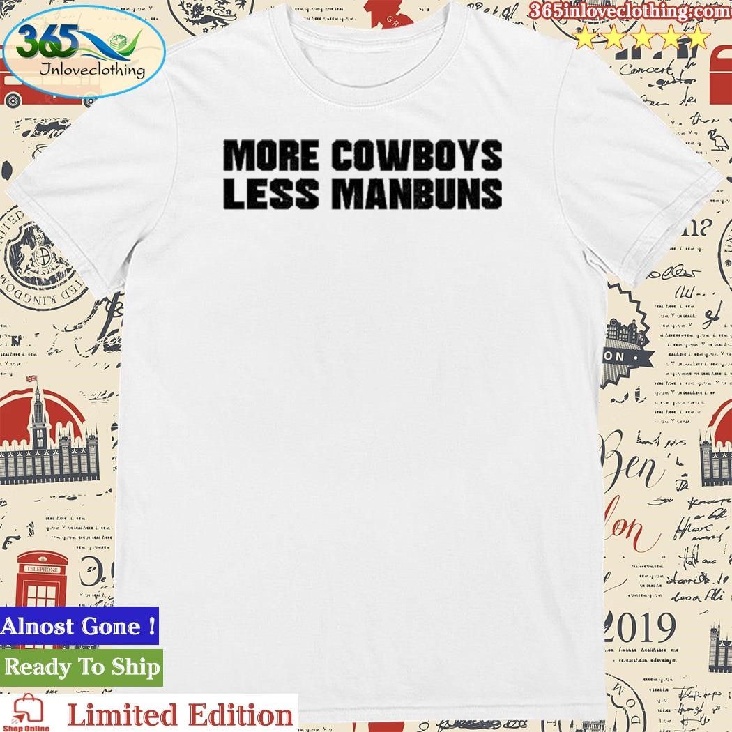 Derek Johnson More Cowboys Less Manbuns Tee Shirt - Teebreat