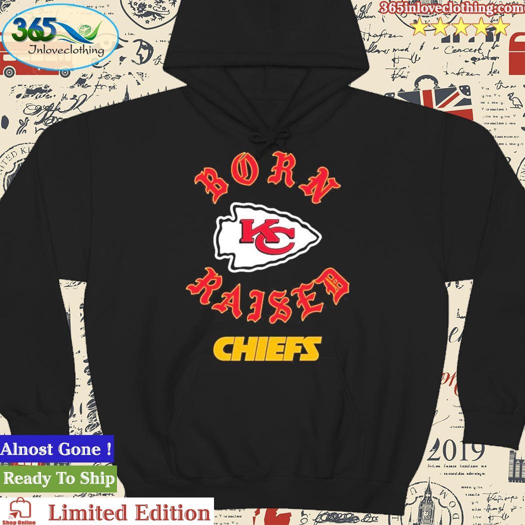 Kansas city Chiefs born x raised shirt, hoodie, sweater, long