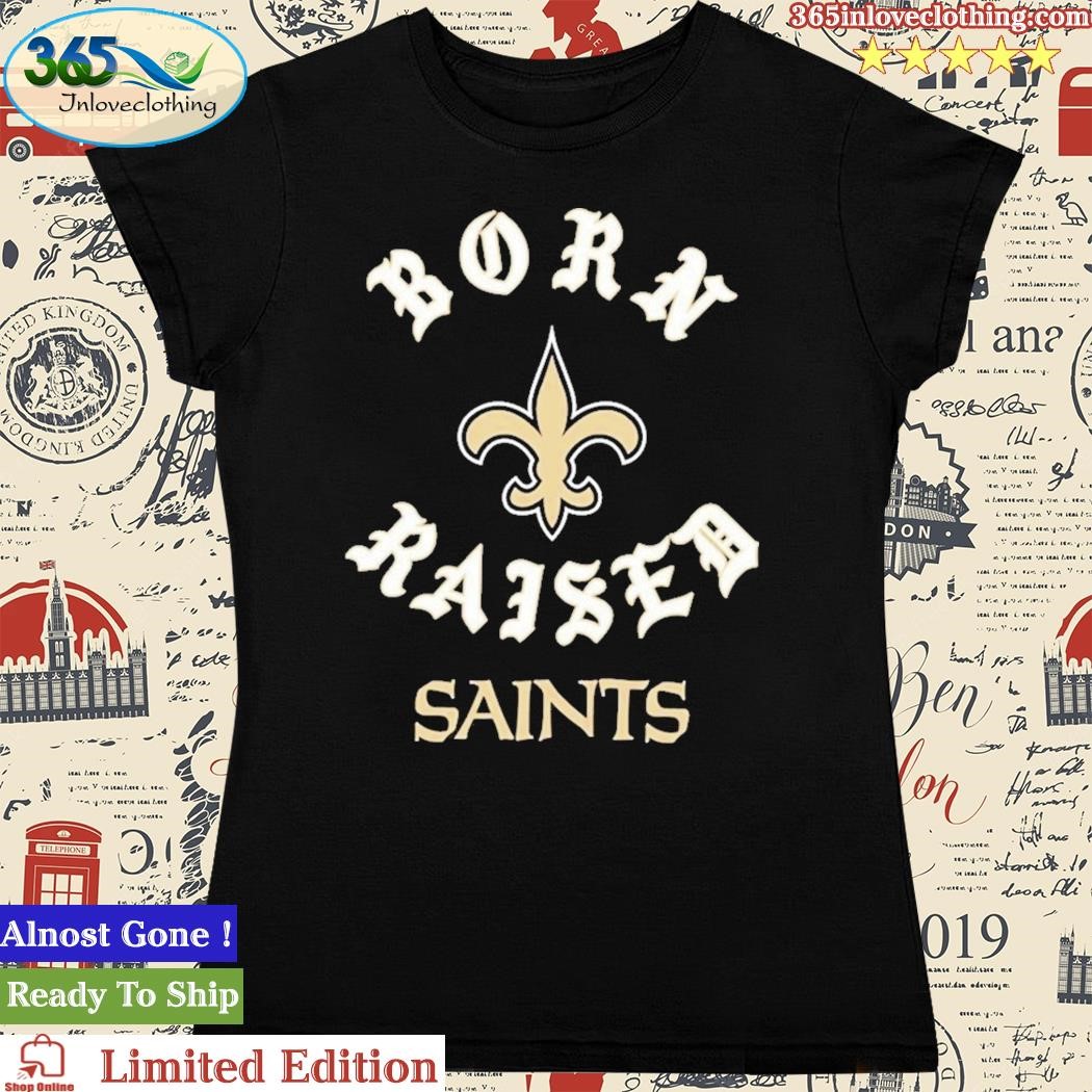 New Orleans Saints Born X Raised Unisex T-Shirt,tank top, v-neck for men  and women