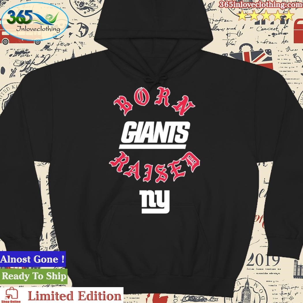 Official new York Giants Born X Raised Shirt, hoodie, sweater