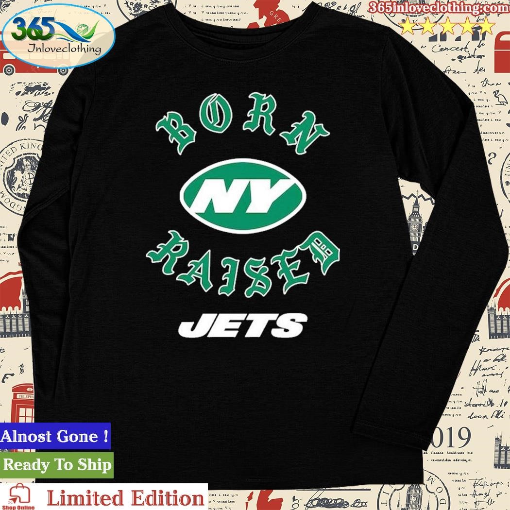 Official New York Jets Born X Raised Unisex T Shirt - Limotees