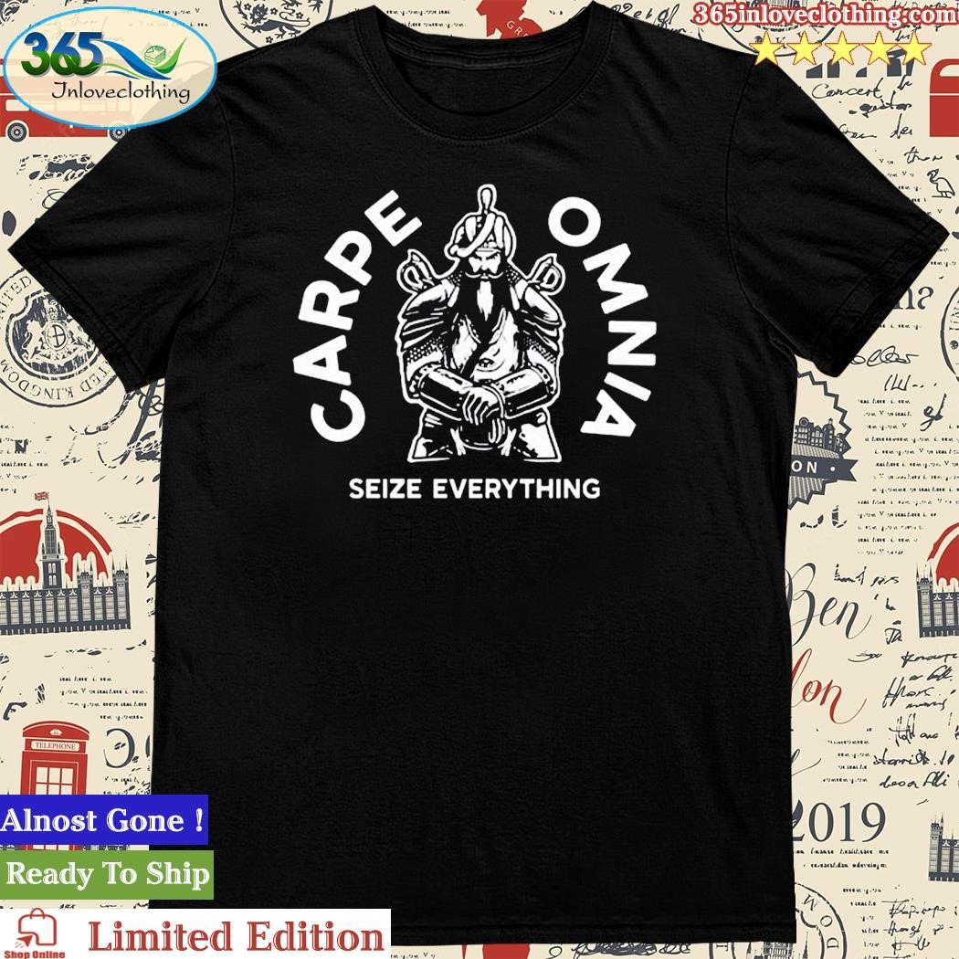 Official carpe Omnia Seize Everything Shirt